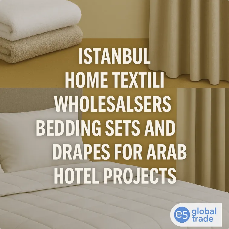 İstanbul Ev Tekstili Toptancıları: Arap Otel Projeleri İçin Yatak Setleri ve Perdeler