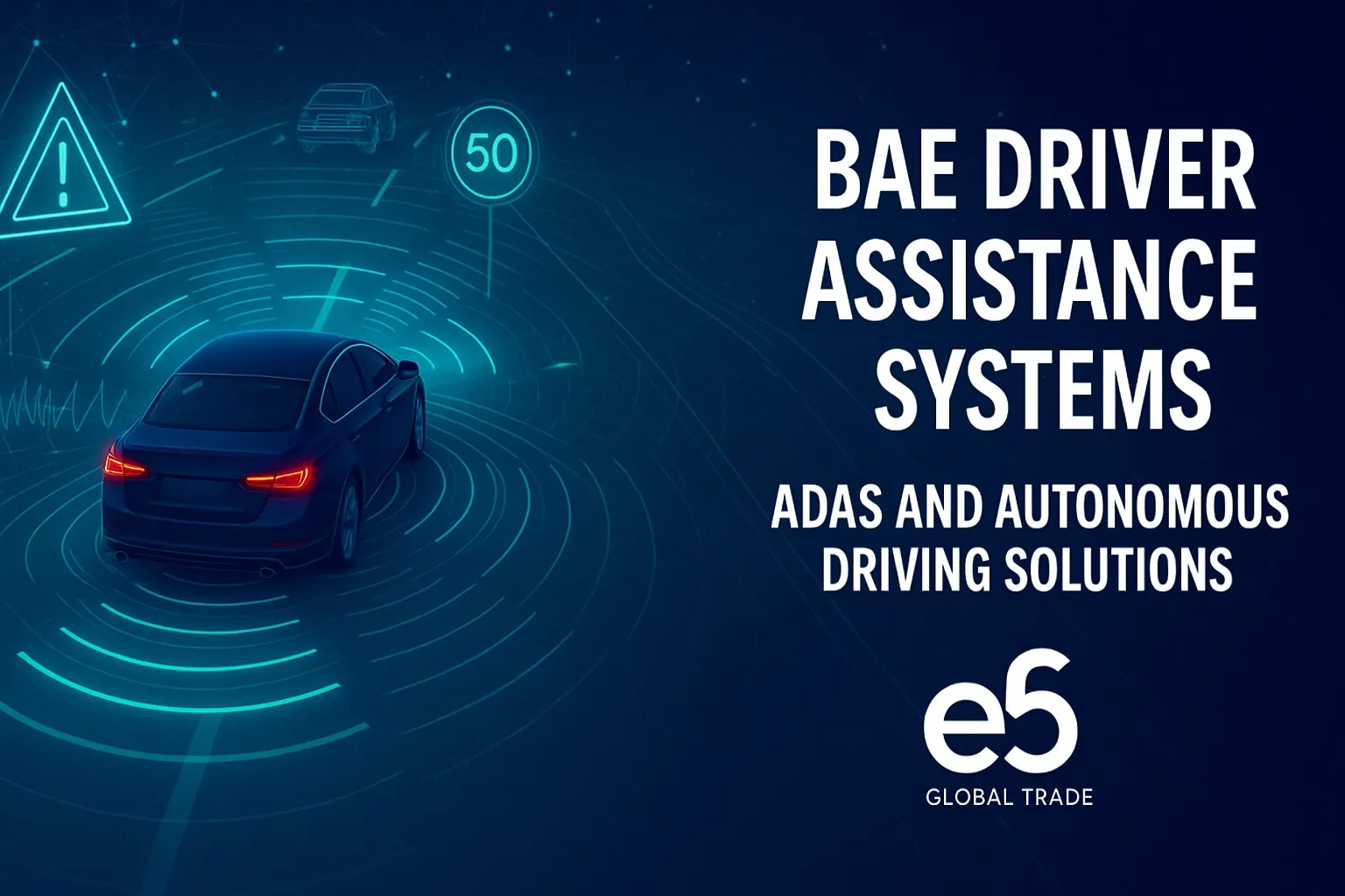 BAE Sürücü Asistan Sistemleri: ADAS ve Otonom Sürüş Çözümleri