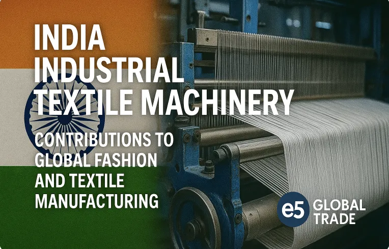 Hindistan Endüstriyel Tekstil Makineleri: Küresel Moda ve Tekstil Üretimine Katkılar