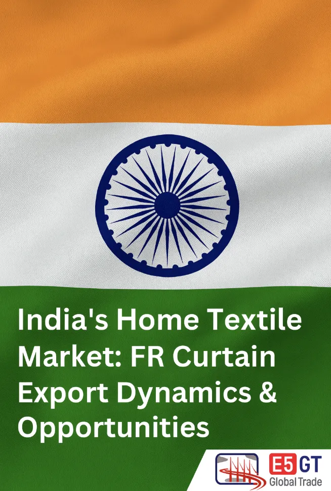 "Growth Dynamics and Trade Opportunities of FR Curtain Exports in India’s Home Textile Market"