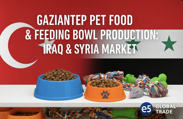 Gaziantep Evcil Hayvan Mama ve Yemek Kabı Üretimi: Irak ve Suriye Pazarı