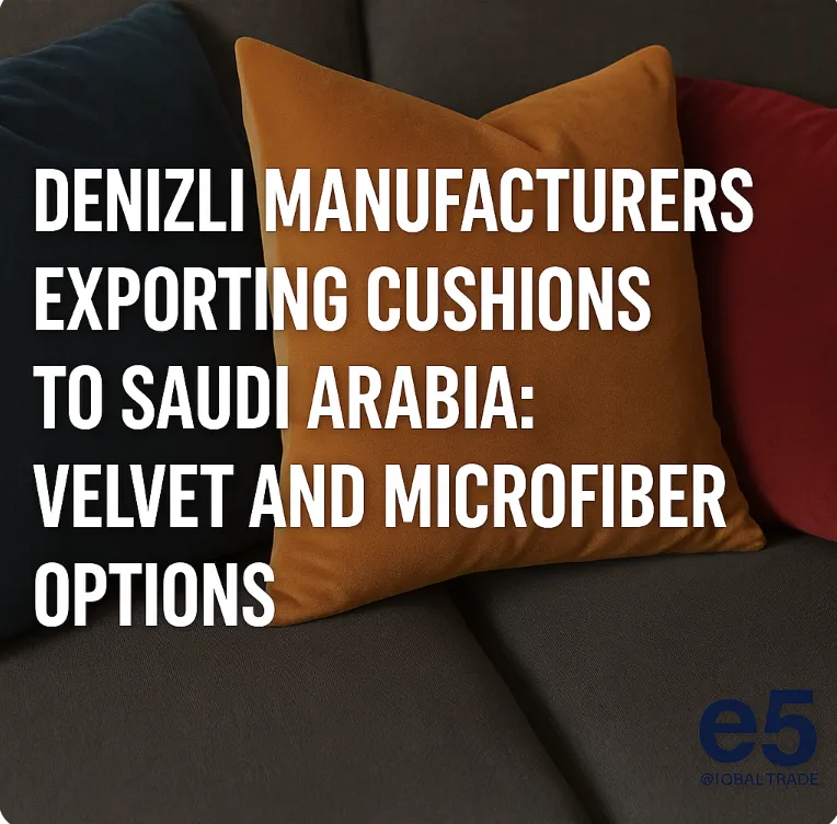 Suudi Arabistan’a minder ihraç eden Denizli üreticileri: Kadife ve mikrofiber seçenekler