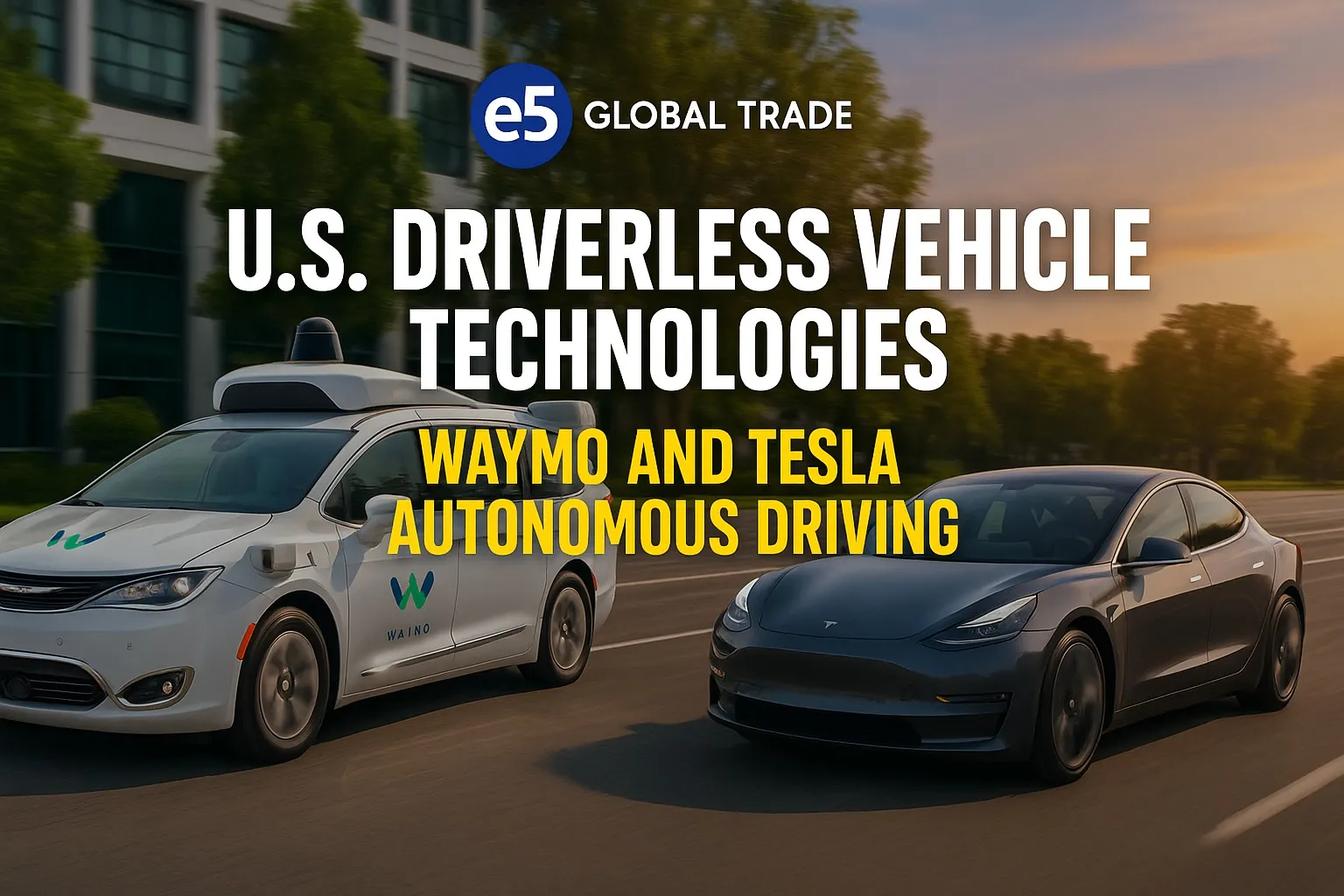 ABD Sürücüsüz Araç Teknolojileri: Waymo ve Tesla Otonom Sürüş